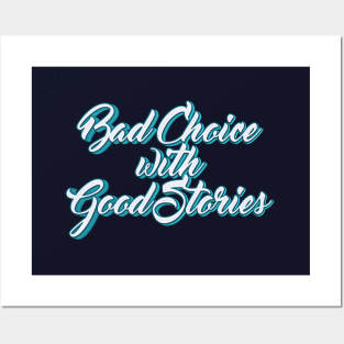 Bad choice with good stories typography Posters and Art